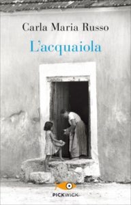 L'acquaiola di Carla Maria Russo Edizioni Piemme - 2018