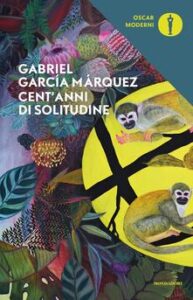 Cent'anni di solitudine di Gabriel Garcia Marquez, Mondadori