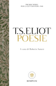 TS. Eiot Poesie a cura di Roberto Sanesi - Bompiani Edizioni 