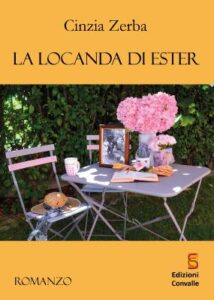 La locanda di Ester di Cinzia Zerba, Edizioni Convalle 2020