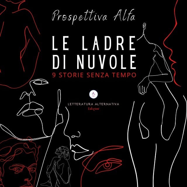 Le ladre di nuvole - Letteratura Alternativa Edizioni - 2021