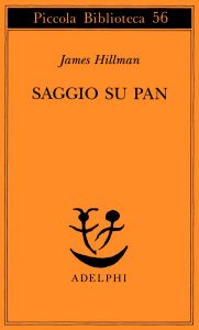 Saggio su Pan di James Hillman - Adelphi