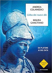 L'alba dei nuovi dei di Andrea Colamedici e Maura Gancitano - Mondadori