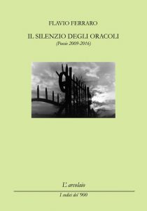 Il silenzio degli oracoli di Flavio Ferraro. L'ARCOLAIO, 2021