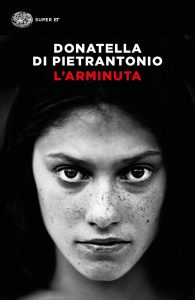 L'Arminuta di Donatella Di Pietrantonio - Einaudi, 2017