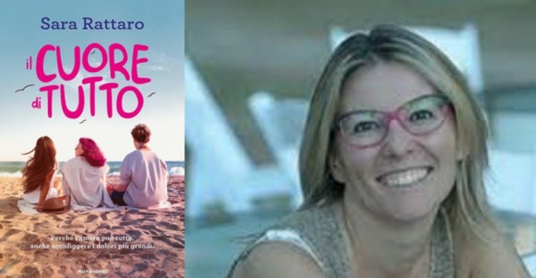 Il cuore di tutto di Sara Rattaro - Mondadori 2022