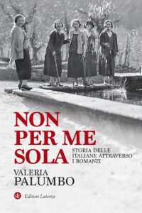 Non per me sola di Valeria Palumbo . Editori Laterza 2021