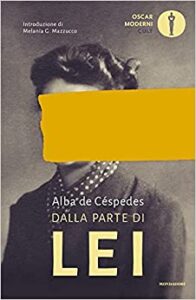 Dalla parte di lei di Alba de Cespedes. Edizioni Mondadori