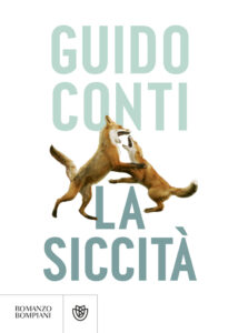 La siccità di Guido Conti. Bompiani, 2023