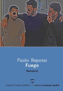 Fuego di Paolo Repossi, Libreria Ticinum Editore - 2023